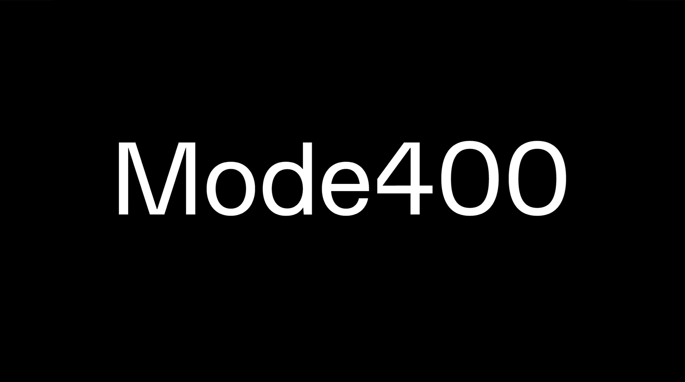 Mode 400